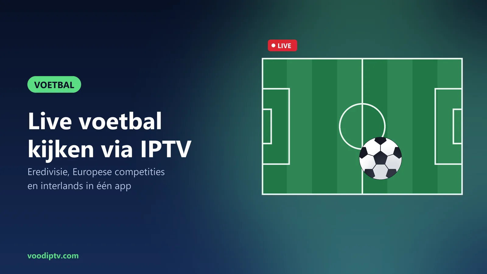 IPTV voor sport: alle sport live kijken in één abonnement 2 Live voetbal kijken via IPTV met live-stream op een voetbalveld